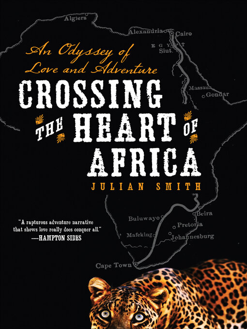 Title details for Crossing the Heart of Africa by Julian Smith - Available